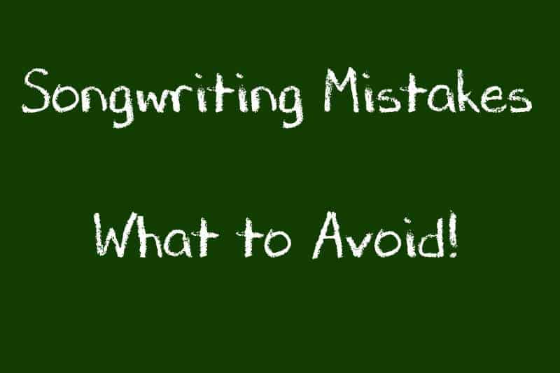 songwriting mistakes